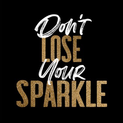 Canvas Don't lose your sparkle, gold and white inspirational motivation quote