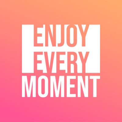 Canvas enjoy every moment. Life quote with modern background vector