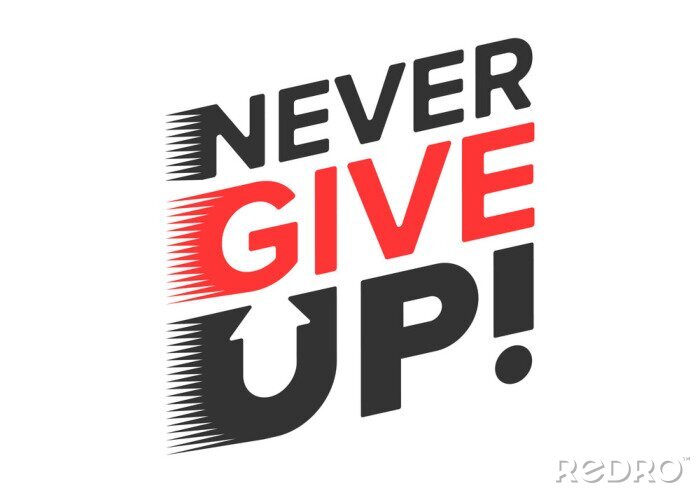 Canvas Never give up motivational quote. Vector illustration slogan.
