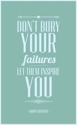 Niet begraaf je mislukkingen laat ze je inspireren