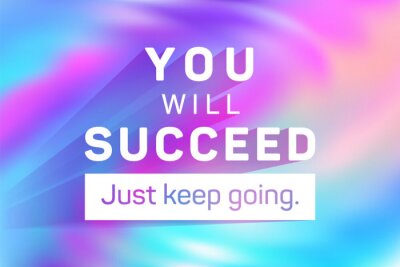 Canvas You will succeed just keep going poster.
