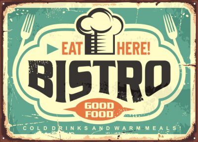 Bistro sign. Eat here. Good food. Cold drinks and warm meal. Vintage vector sign design.