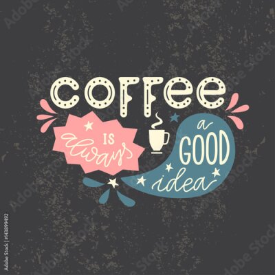 Een kop dampende koffie en een motto in de stijl van een retroposter