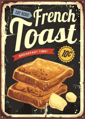French toast restaurant sign . Retro vector poster for cafe bar or diner. Breakfast graphic on old metal background.