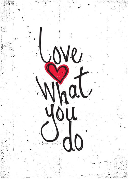 Poster Citaat hou van wat je doet met je hart