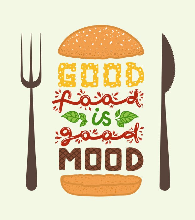 Poster Conceptual art of burger. Quotes "good food is good mood". Vector illustration of lettering phrase. Calligraphy motivational poster