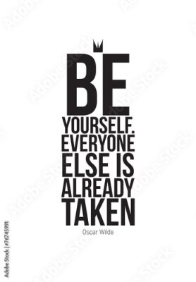 Poster De slogan "Wees jezelf, alle anderen zijn al bezet" is al in gebruik.
