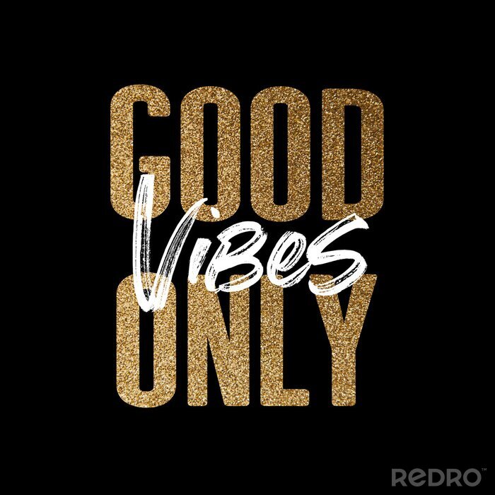 Poster Good vibes only, gold and white inspirational motivation quote
