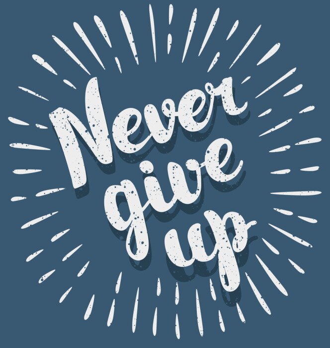 Poster Minimalistische slogan geef niet op