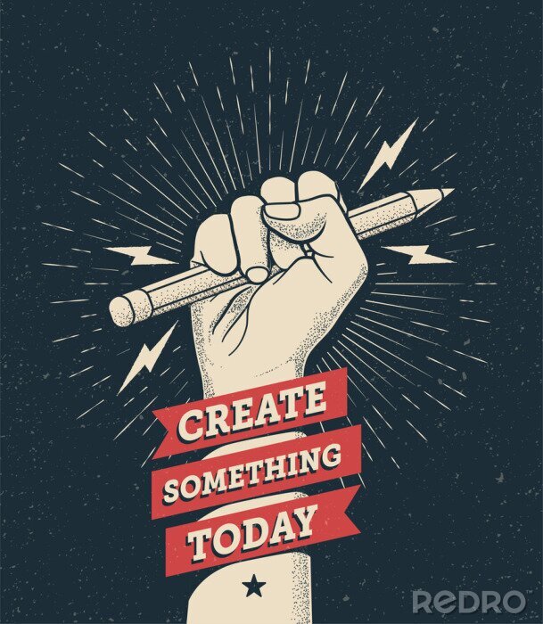Poster Motivation poster with hand fist holding a pencil with &quot;Create Something Today&quot; caption. Inspire poster template. Vector illustration.