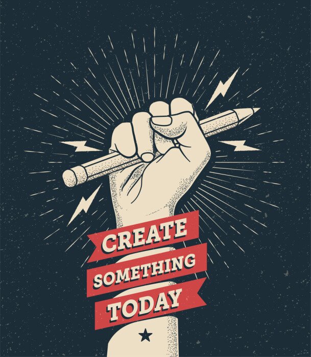 Poster Motivation poster with hand fist holding a pencil with "Create Something Today" caption. Inspire poster template. Vector illustration.