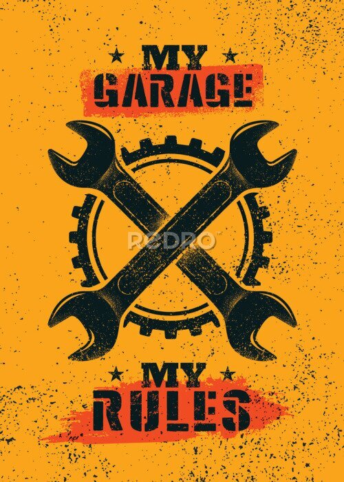 Poster My Garage. My Rules. Creative Man Cave Motivation Interior Poster Design Concept