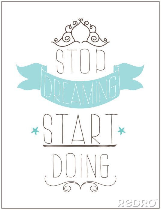 Poster Retro-afbeelding met de slogan "Stop met dromen, begin met doen".