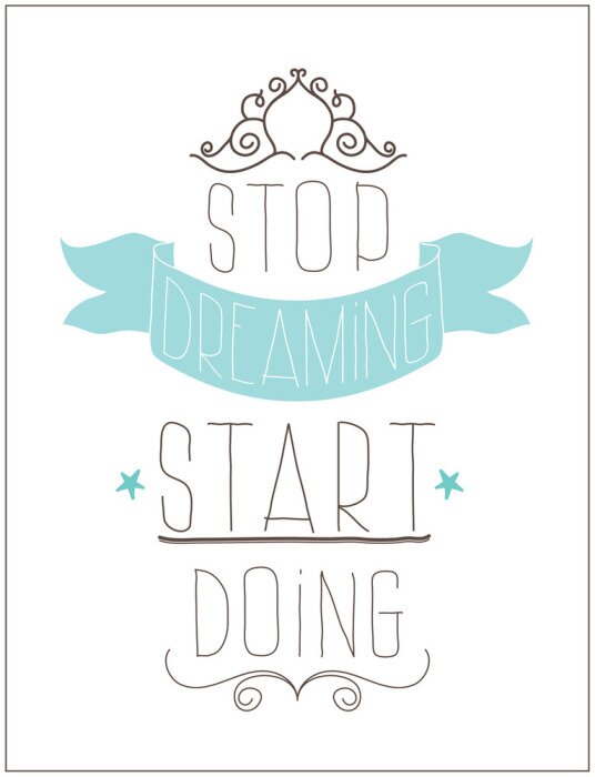 Poster Retro-afbeelding met de slogan "Stop met dromen, begin met doen".