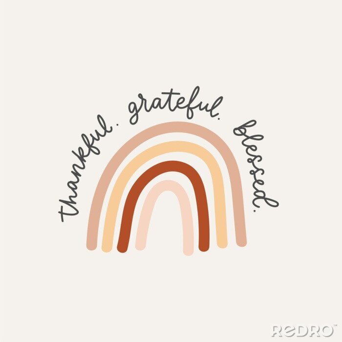 Poster Thankful grateful blessed inspirational lettering card with rainbow in brown, red and beige colors. Modern calligraphy design for prints, cards, textile, posters, nursery etc. Vector illustration