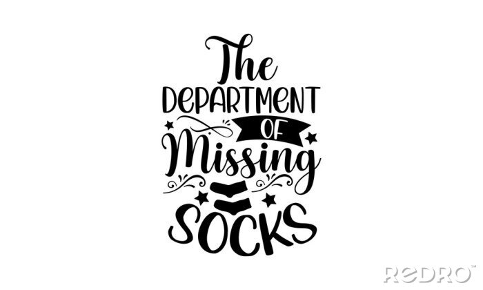 Poster The department of missing socks - Laundry t shirt design, Funny Quote EPS, Cut File For Cricut, Handmade calligraphy vector illustration, Hand written vector sign