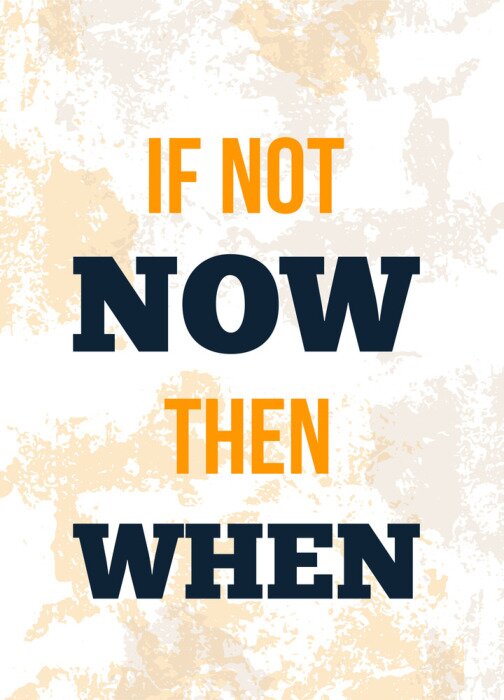 Poster Typografisch citaat Zo niet nu, dan wanneer