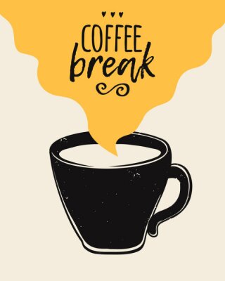 Poster Vector trendy illustration with coffee cup and Coffee Break lettering. Modern poster.