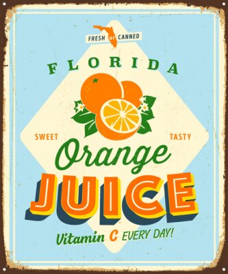 Poster Vintage Vector metalen bord - Florida Orange Juice - Grunge-effecten kunnen eenvoudig worden verwijderd voor een gloednieuw, schoon ontwerp