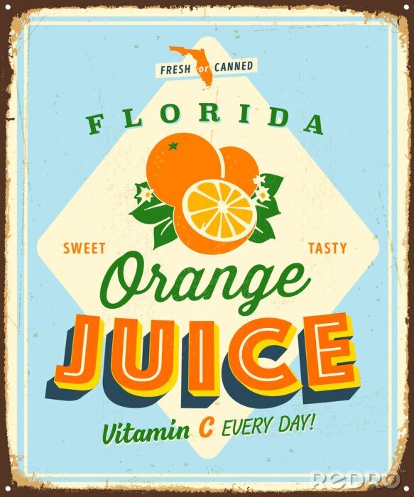 Poster Vintage Vector metalen bord - Florida Orange Juice - Grunge-effecten kunnen eenvoudig worden verwijderd voor een gloednieuw, schoon ontwerp