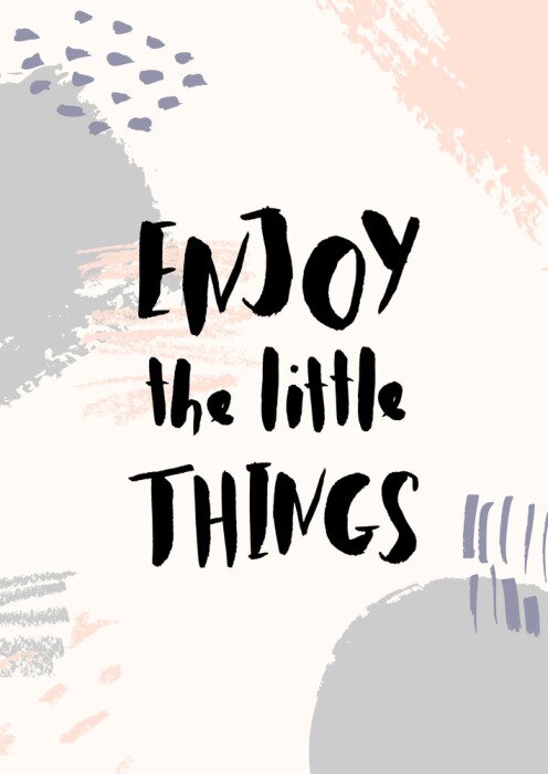Poster Waardeer de kleine dingen in het Engels