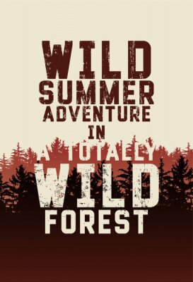 Poster Wild Forest en Ecotoerisme zin typografische vintage grunge stijl poster met sparren landschap. Retro vector illustratie.