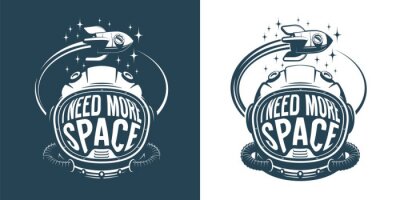 Astronaut helmet retro logo with text - i need more space - an flying rocket spaceship. Vector illustration.