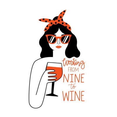 Black hair and red lips woman in sunglasses and headband holding glass of red wine. Working from nine to wine lettering phrase.