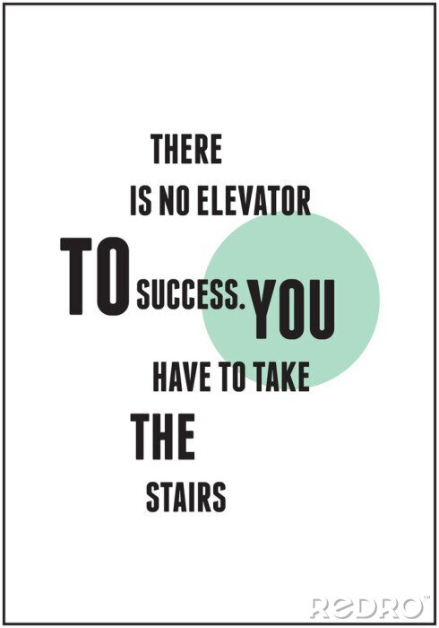 Sticker De slogan luidt: Er is geen lift naar succes. Je moet de trap nemen.