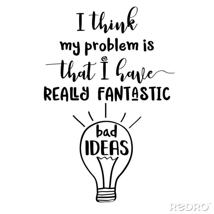 Sticker Grappig citaat over slechte ideeën