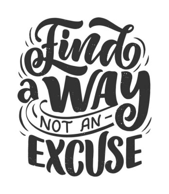 Sticker Inspirational quote. Hand drawn vintage illustration with lettering and decoration elements. Drawing for prints on t-shirts and bags, stationary or poster.