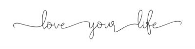 Sticker Love your life. Lettering motivational typography script positive love quote. Banner vector design. Hand drawn modern calligraphy inspirational phrase, enjoy slogan text - love your life.