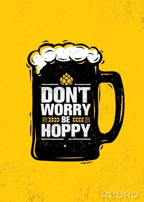 Sticker Maak je geen zorgen over Hoppy. Grappige inspirerende motivatie ambachtelijke bierbrouwerij Artisan creatieve Vector teken Concept