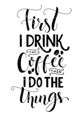 Sticker Motiverende inscriptie met betrekking tot koffie