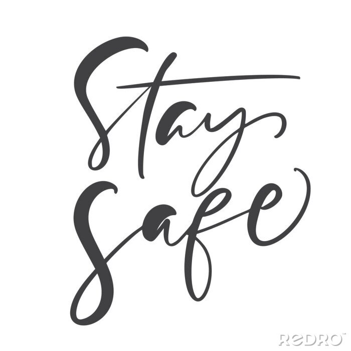Sticker Stay Safe calligraphy lettering text to reduce risk of infection and spreading the virus. Coronavirus Covid-19, quarantine motivational poster. vector illustration quote