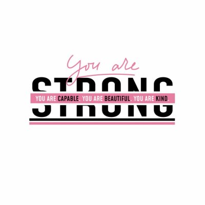 Sticker You are strong. You are capable. You are kind. You are beautiful. Motivational and inspirational print for poster, card, t-shirt, textile etc.